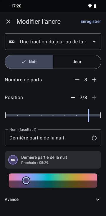 L’éditeur d’ancre sur Une fraction du jour ou de la nuit, avec Nuit sélectionné, Nombre de parts réglé sur 8 et Position sur 7/8, nommé Dernière partie de la nuit, avec l’aperçu : Prochain : 05:29.