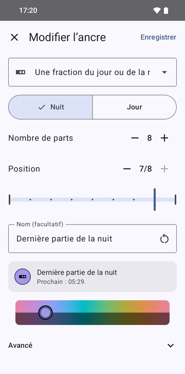 L’éditeur d’ancre sur Une fraction du jour ou de la nuit, avec Nuit sélectionné, Nombre de parts réglé sur 8 et Position sur 7/8, nommé Dernière partie de la nuit, avec l’aperçu : Prochain : 05:29.