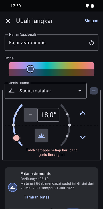 Layar Edit anchor untuk Astronomical dawn: sudut matahari 18.0°, peringatan merah, Not reached every day at this latitude, dan kartu pratinjau bertuliskan Next: 05:10 dan The sun does not reach this angle here from May 23, 2027 to July 21, 2027, dengan tombol Add a limit.