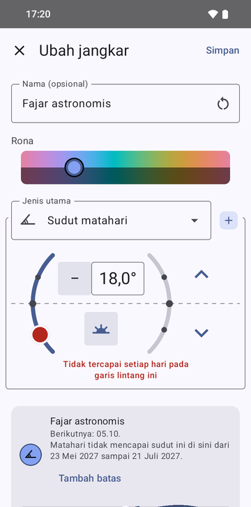 Layar Edit anchor untuk Astronomical dawn: sudut matahari 18.0°, peringatan merah, Not reached every day at this latitude, dan kartu pratinjau bertuliskan Next: 05:10 dan The sun does not reach this angle here from May 23, 2027 to July 21, 2027, dengan tombol Add a limit.