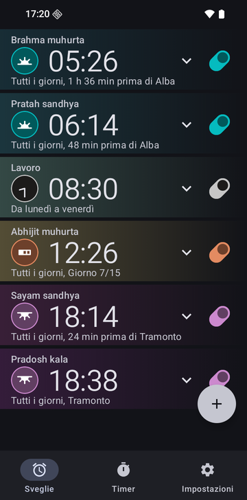 Elenco delle sveglie di Risetime con sei sveglie: Brahma muhurta alle 05:26 (1 h 36 min prima di Alba), Pratah sandhya alle 06:14 (48 min prima di Alba), Lavoro alle 08:30 da lunedì a venerdì, Abhijit muhurta alle 12:26 (Giorno 7/15), Sayam sandhya alle 18:14 (24 min prima di Tramonto) e Pradosh kala alle 18:38 (Tramonto). Le sveglie di pratica si ripetono tutti i giorni.