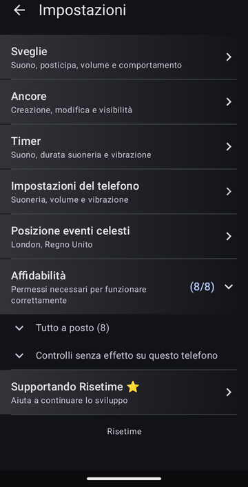 La schermata delle impostazioni di Risetime, con le righe Sveglie, Ancore, Timer, Impostazioni del telefono, e Posizione eventi celesti impostata su London, Regno Unito. La riga Affidabilità indica 8/8 ed è aperta su Tutto a posto (8) e Controlli senza effetto su questo telefono. Supportando Risetime ⭐ compare sotto, e il piè di pagina indica Risetime.