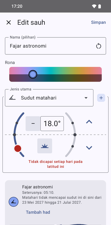 Skrin Edit anchor untuk Astronomical dawn: sudut matahari 18.0°, amaran merah, Not reached every day at this latitude, dan kad pratonton berbunyi Next: 05:10 dan The sun does not reach this angle here from May 23, 2027 to July 21, 2027, dengan butang Add a limit.