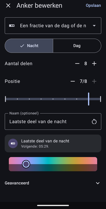 Het scherm Anker bewerken op Een fractie van de dag of de nacht, met Nacht geselecteerd, Aantal delen op 8 en Positie op 7/8, met de naam Laatste deel van de nacht en de voorbeeldregel: Volgende: 05:29.