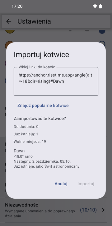 Okno Importuj kotwice z linkiem https://anchor.risetime.app/angle(alt=-18&dir=rising)#Dawn wklejonym w pole Wklej linki do kotwic i podglądem Zaimportować te kotwice?: Do dodania: 0, Już istnieją: 1, Wolne miejsca: 19; kotwica Dawn, −18,0° rano, Następny: 2 października, 05:10, Już istnieje, jako Świt astronomiczny.
