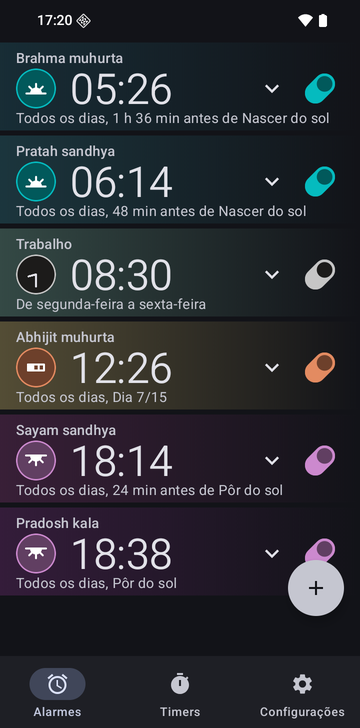 Lista de alarmes do Risetime com seis alarmes: Brahma muhurta, 05:26, 1 h 36 min antes de Nascer do sol; Pratah sandhya, 06:14, 48 min antes de Nascer do sol; Trabalho, 08:30, de segunda a sexta; Abhijit muhurta, 12:26, Dia 7/15; Sayam sandhya, 18:14, 24 min antes de Pôr do sol; e Pradosh kala, 18:38, Pôr do sol. Os alarmes de prática se repetem todos os dias.