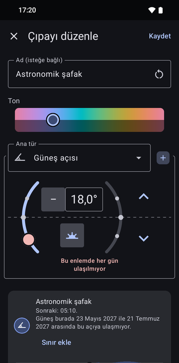 Astronomical dawn için Edit anchor ekranı: 18,0°'lik bir güneş açısı, kırmızı bir uyarı, Not reached every day at this latitude ve Next: 05:10 ile The sun does not reach this angle here from May 23, 2027 to July 21, 2027 yazan bir önizleme kartı, bir Add a limit düğmesiyle.