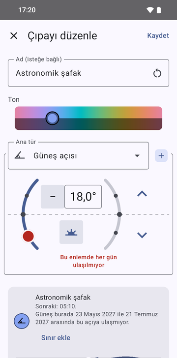 Astronomical dawn için Edit anchor ekranı: 18,0°'lik bir güneş açısı, kırmızı bir uyarı, Not reached every day at this latitude ve Next: 05:10 ile The sun does not reach this angle here from May 23, 2027 to July 21, 2027 yazan bir önizleme kartı, bir Add a limit düğmesiyle.