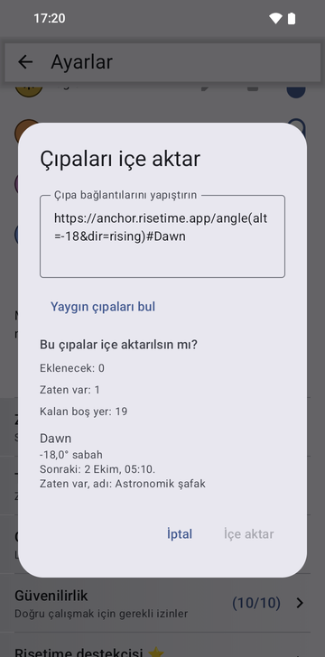 Import anchors penceresi: Paste anchor links alanına https://anchor.risetime.app/angle(alt=-18&dir=rising)#Dawn bağlantısı yapıştırılmış; Import these anchors? önizlemesinde To add: 0, Already there: 1, Free places left: 19, ardından Dawn, -18.0° morning, Next: October 2, 05:10, Already there, as Astronomical dawn yazıyor. Import düğmesi soluk gri.
